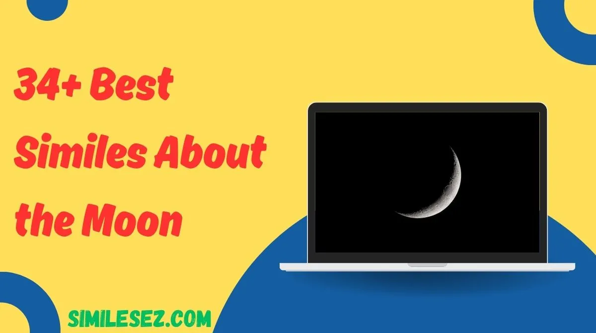 34+ Best Similes About the Moon