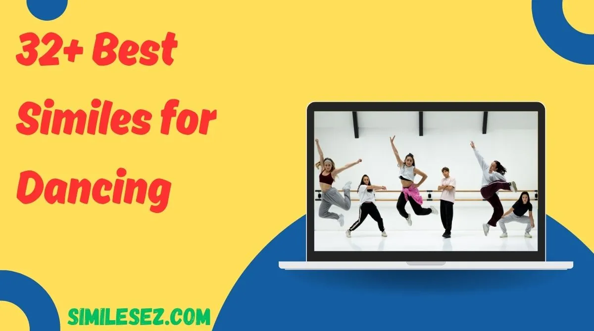 32+ Best Similes for Dancing