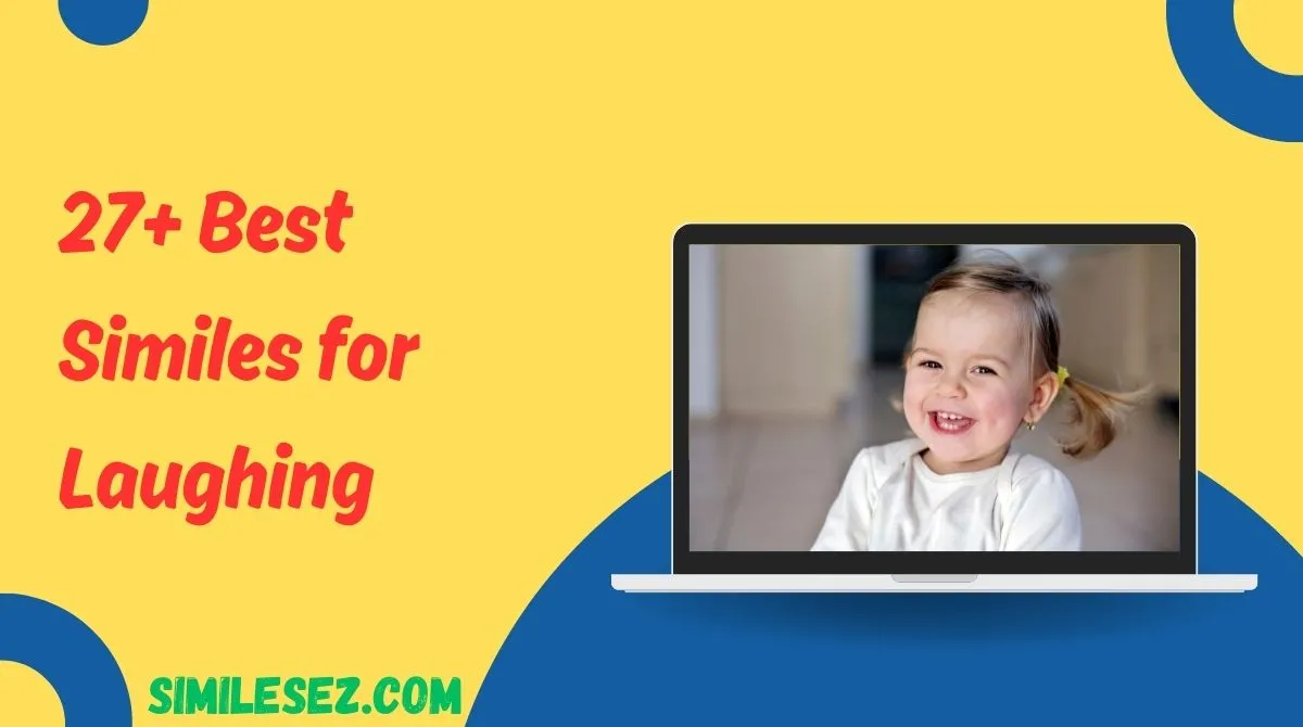 27+ Best Similes for Laughing