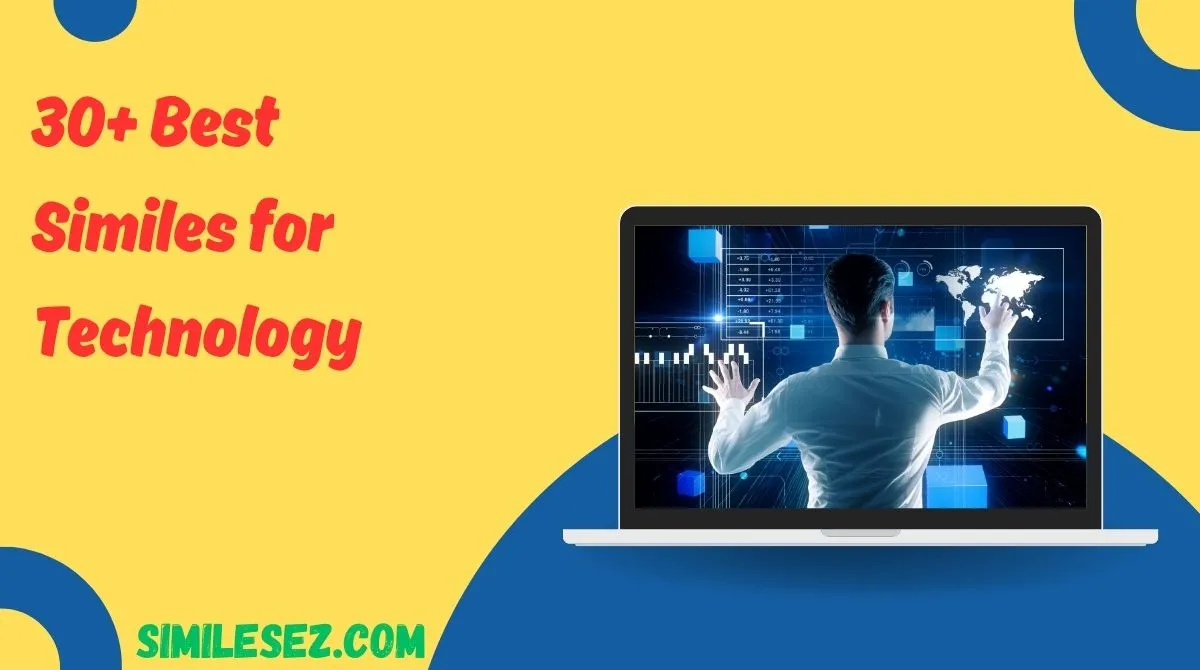 30+ Best Similes for Technology