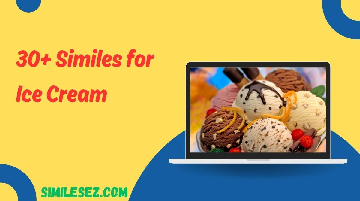 30+ Similes for Ice Cream