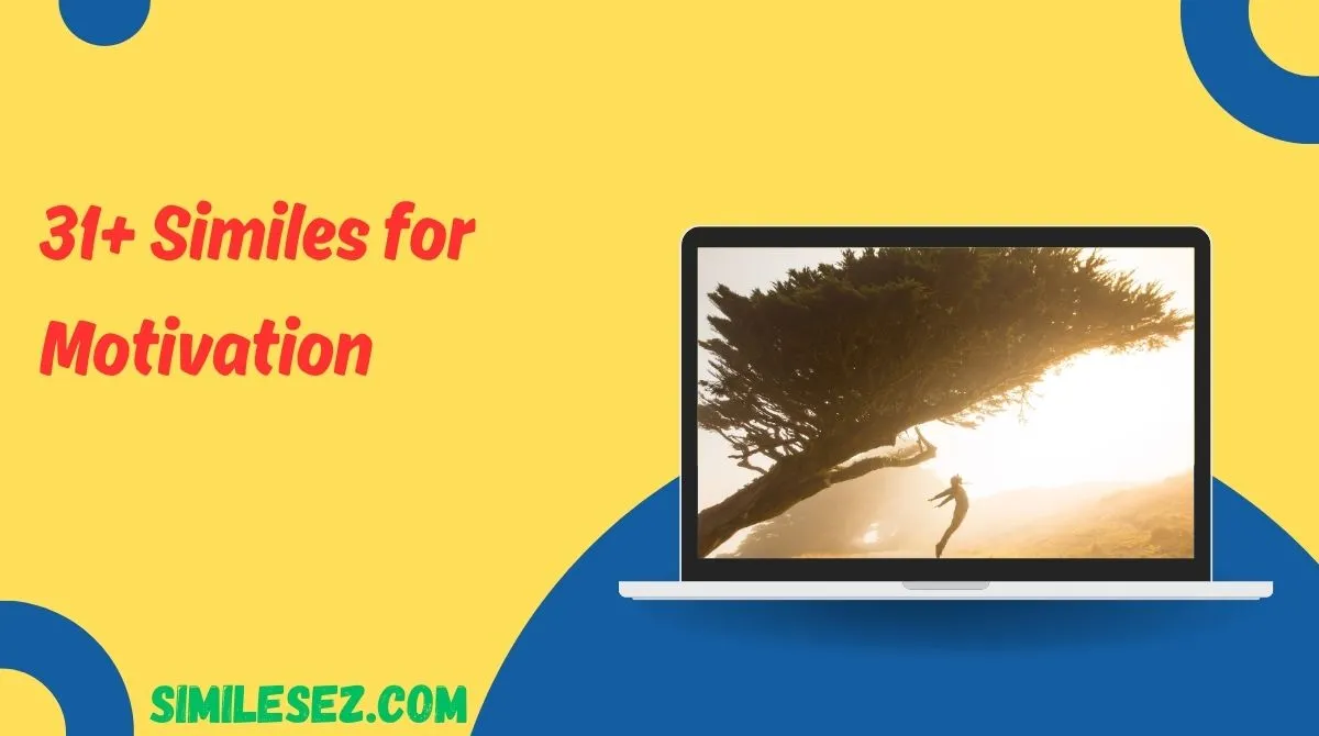 31+ Similes for Motivation