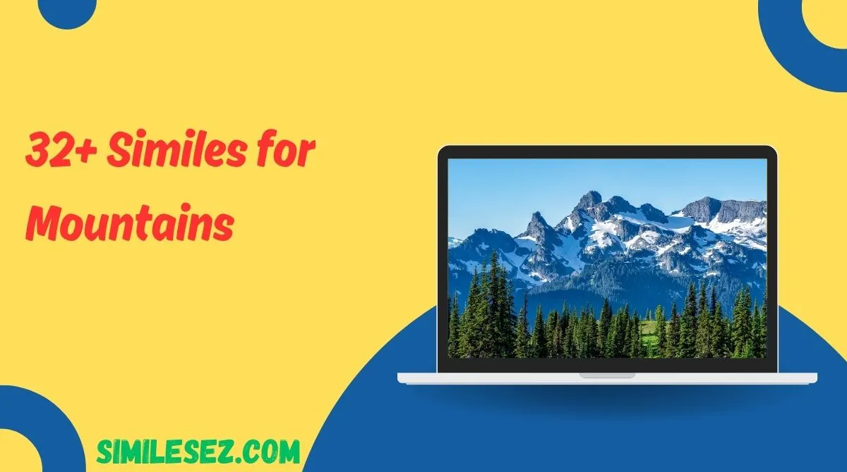 32+ Similes for Mountains