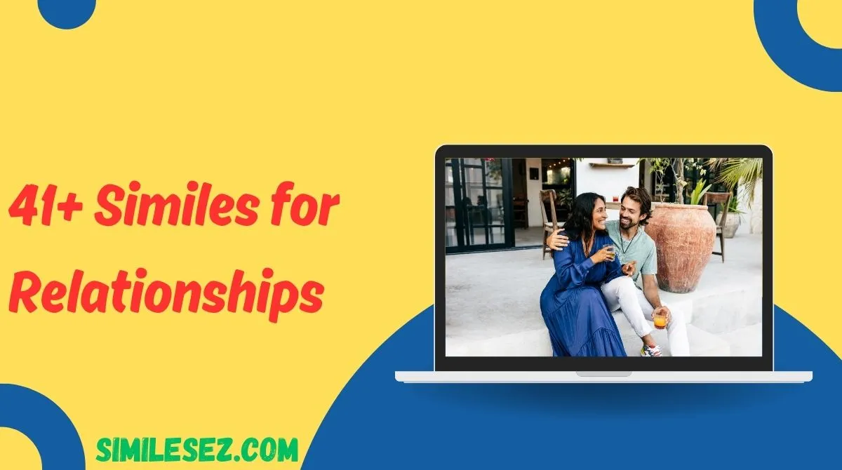41+ Similes for Relationships