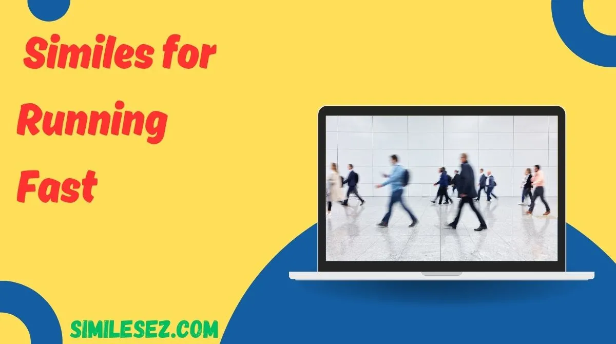 Similes for Running Fast