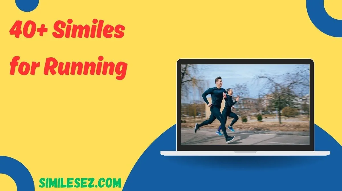 40+ Similes for Running