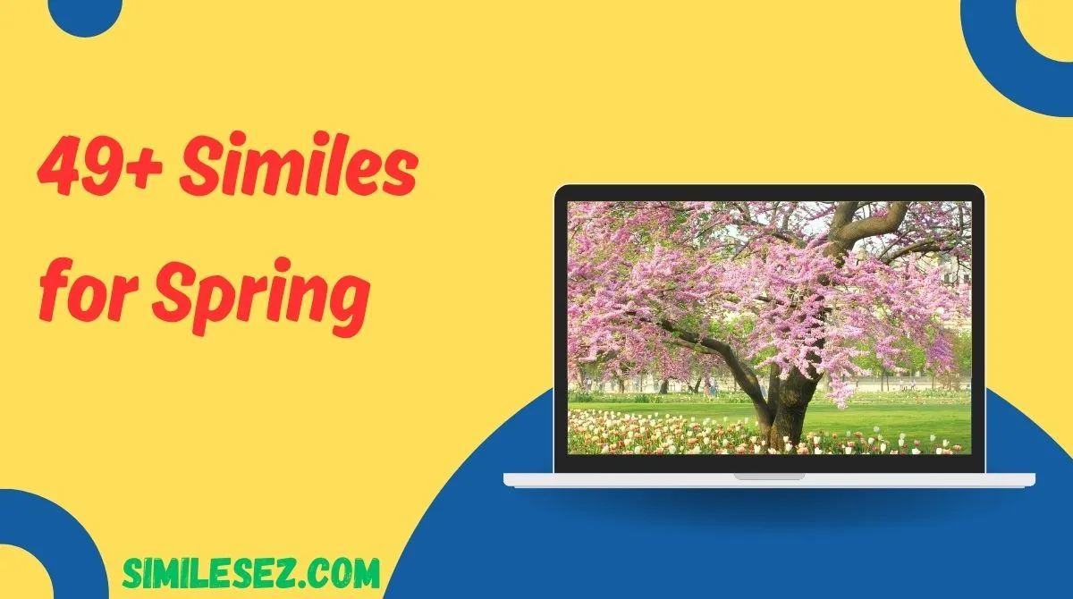 49+ Similes for Spring
