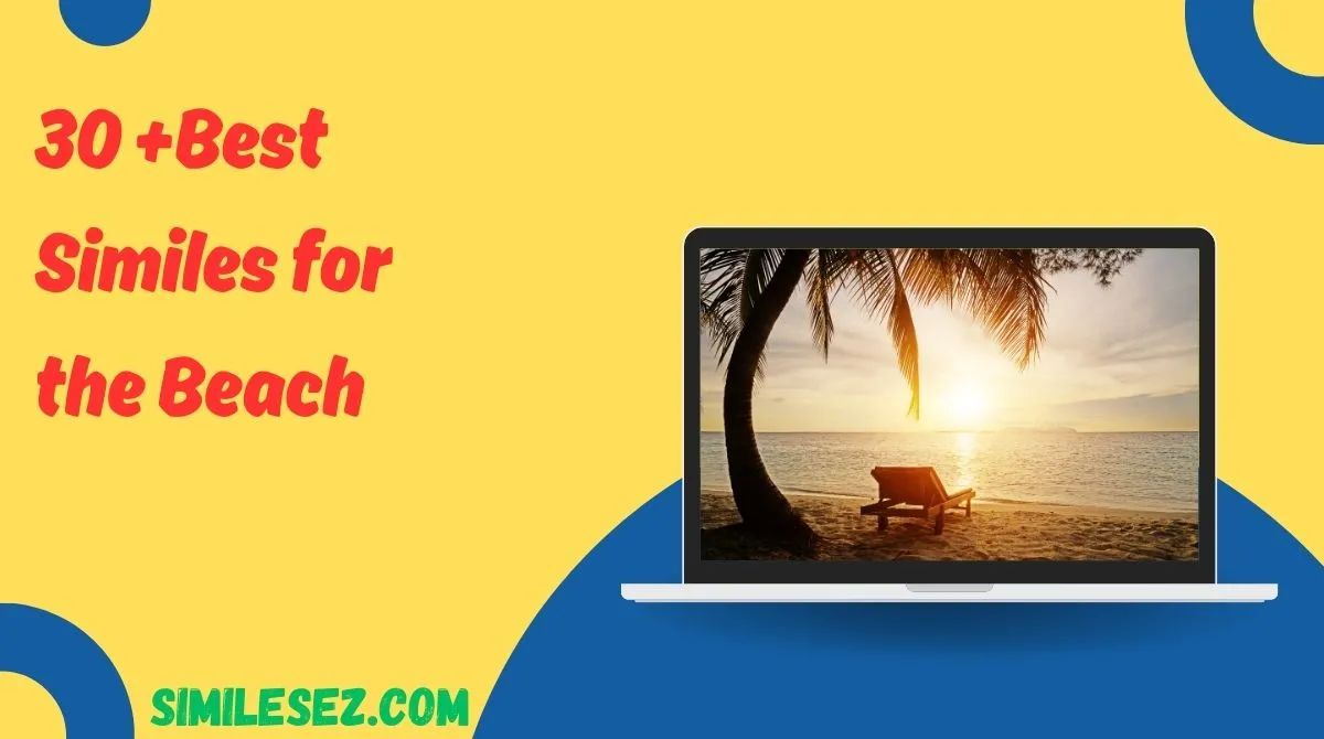 30 +Best Similes for the Beach