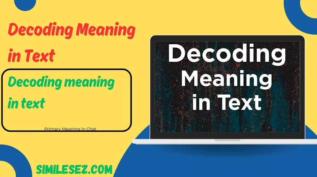 Decoding Meaning in Text