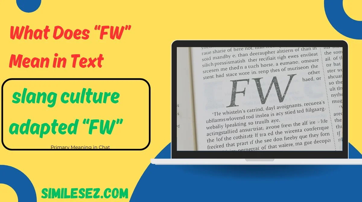 What Does “FW” Mean in Text